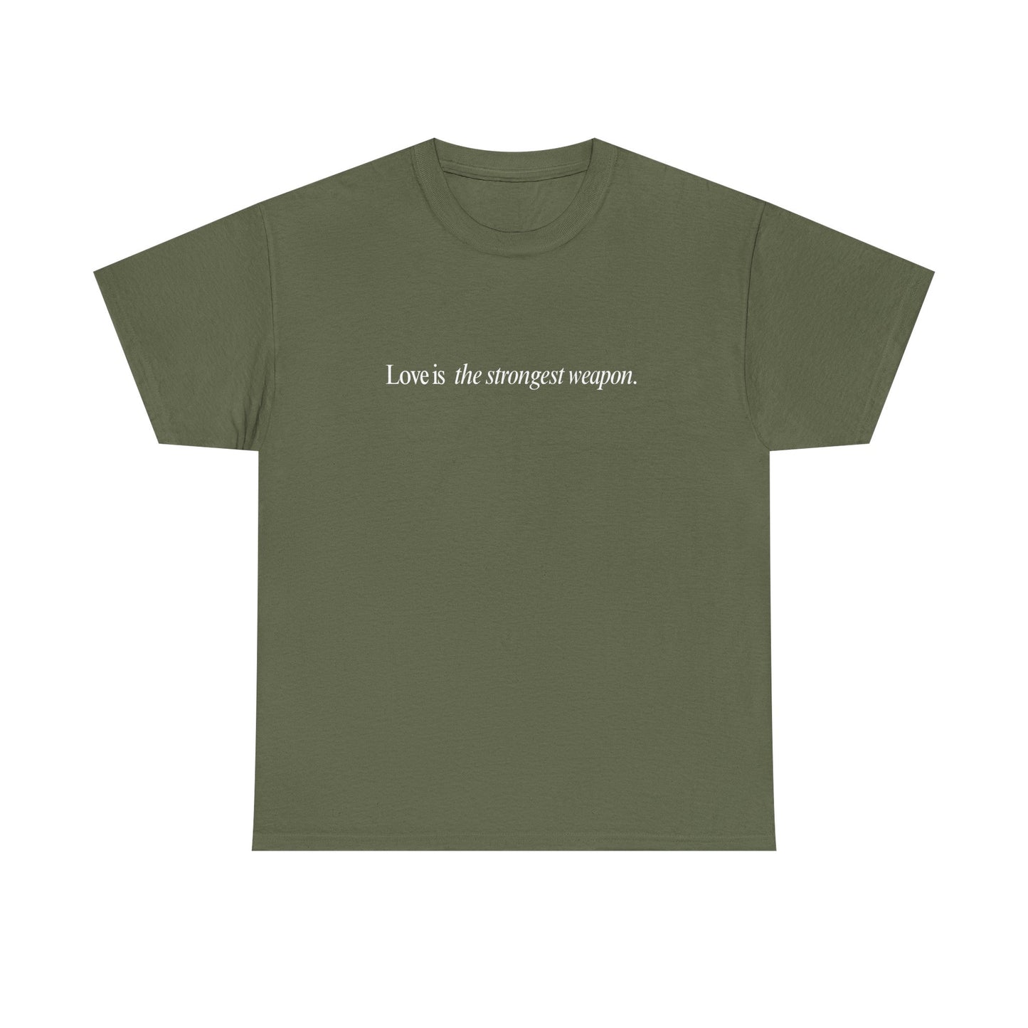 Love is the Strongest Weapon Tee