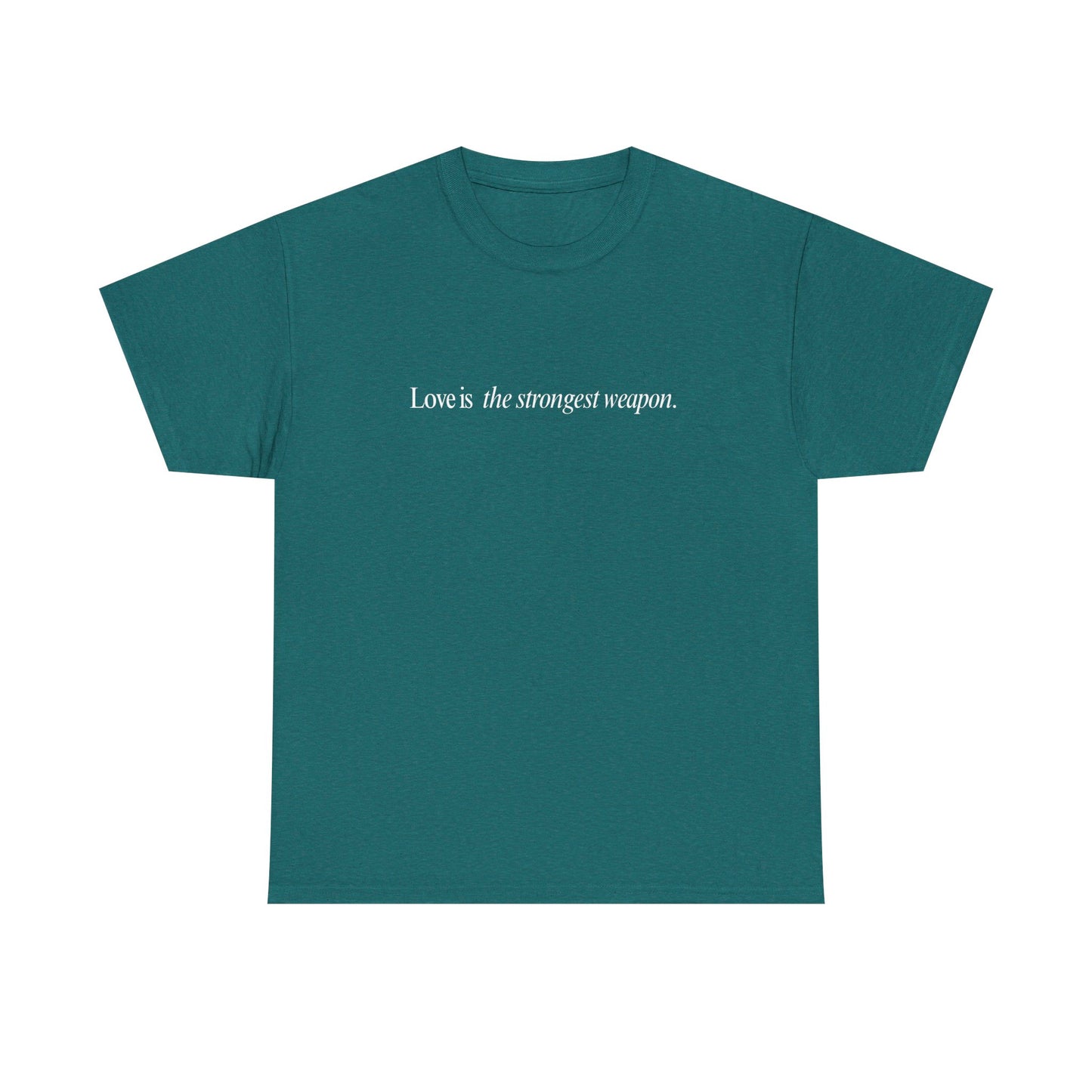 Love is the Strongest Weapon Tee